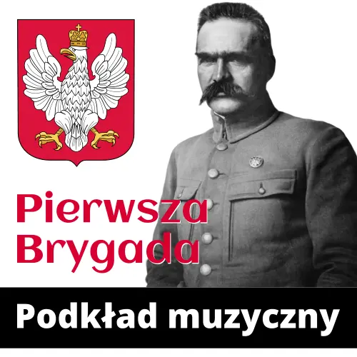 Pierwsza Brygada - podkład muzyczny - Karaoke - Jangok - Piosenki patriotyczne - 11 listopada - 3 maja - 15 sierpnia